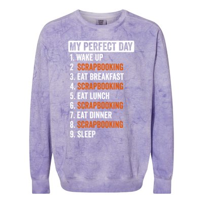 Perfect Day Great Gift Scrapbooking Funny Gift Teens Gift Colorblast Crewneck Sweatshirt