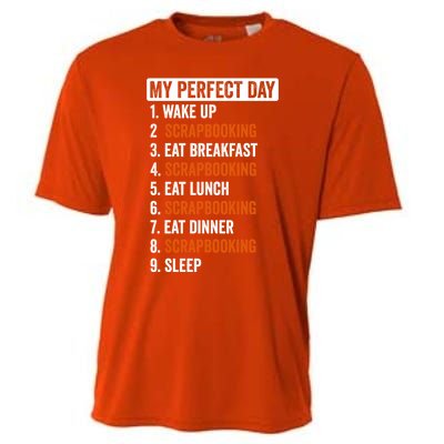 Perfect Day Great Gift Scrapbooking Funny Gift Teens Gift Cooling Performance Crew T-Shirt