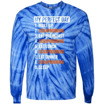 Perfect Day Great Gift Scrapbooking Funny Gift Teens Gift Tie-Dye Long Sleeve Shirt