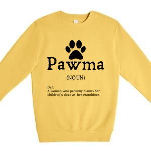 Pawma Definition Gift Funny Grandma Of Dogs Or Granddogs Funny Gift Premium Crewneck Sweatshirt