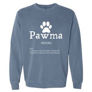 Pawma Definition Gift Funny Grandma Of Dogs Or Granddogs Funny Gift Garment-Dyed Sweatshirt