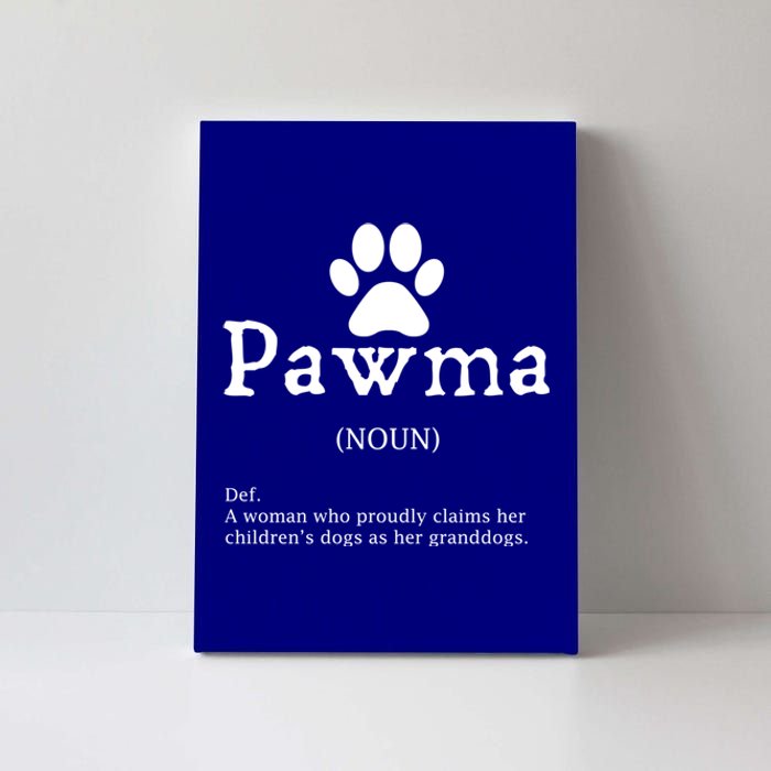 Pawma Definition Gift Funny Grandma Of Dogs Or Granddogs Funny Gift Canvas