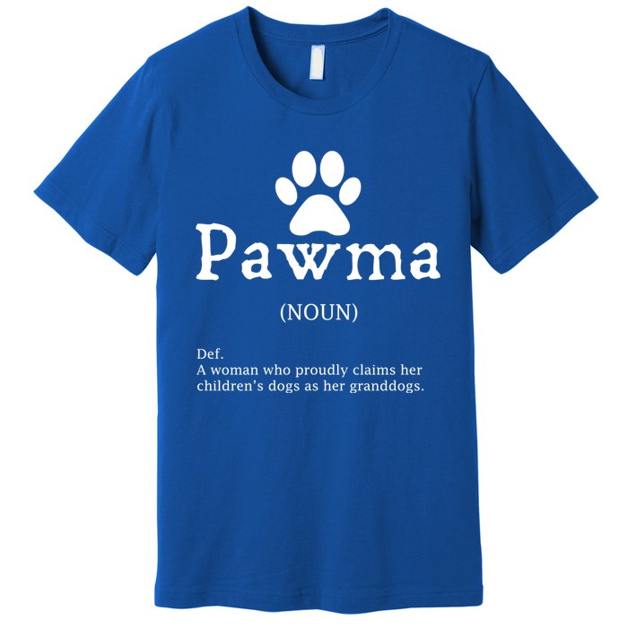 Pawma Definition Gift Funny Grandma Of Dogs Or Granddogs Funny Gift Premium T-Shirt