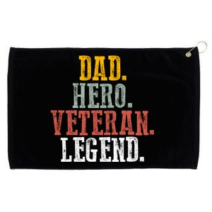 Patriotic Dad Hero Veteran Legend Veteran Husbands Veterans Great Gift Grommeted Golf Towel