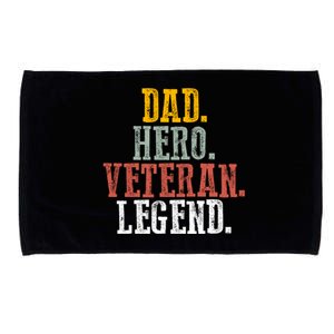 Patriotic Dad Hero Veteran Legend Veteran Husbands Veterans Great Gift Microfiber Hand Towel