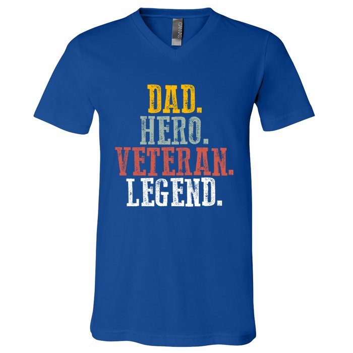 Patriotic Dad Hero Veteran Legend Veteran Husbands Veterans Great Gift V-Neck T-Shirt