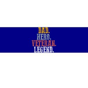 Patriotic Dad Hero Veteran Legend Veteran Husbands Veterans Great Gift Bumper Sticker