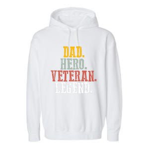 Patriotic Dad Hero Veteran Legend Veteran Husbands Veterans Great Gift Garment-Dyed Fleece Hoodie