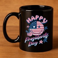 Presidents Day Happy Presidents Day 11oz C Handle Ceramic Mug