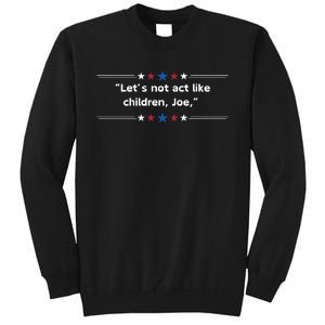 Presidential Debate Humor Tall Sweatshirt