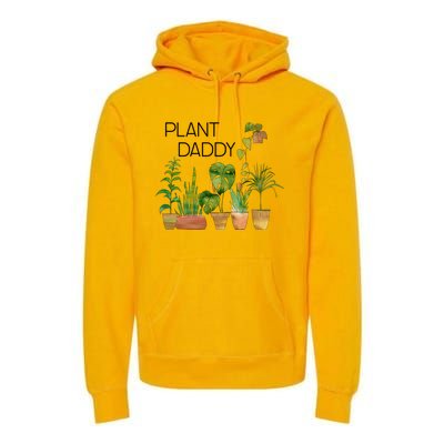 Plant Daddy House Plant Lover Monstera Dad Father Gift Cute Gift Premium Hoodie