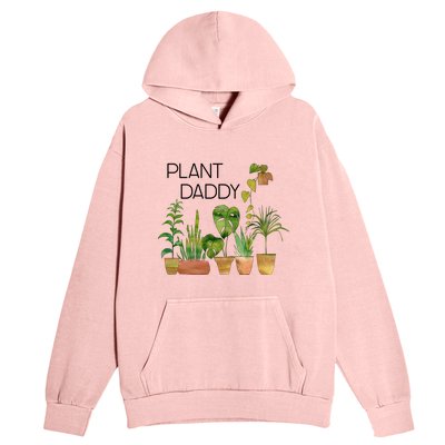 Plant Daddy House Plant Lover Monstera Dad Father Gift Cute Gift Urban Pullover Hoodie