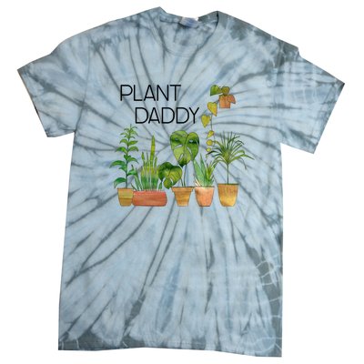 Plant Daddy House Plant Lover Monstera Dad Father Gift Cute Gift Tie-Dye T-Shirt