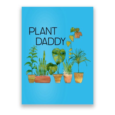 Plant Daddy House Plant Lover Monstera Dad Father Gift Cute Gift Poster