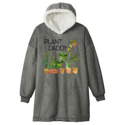 Plant Daddy House Plant Lover Monstera Dad Father Gift Cute Gift Hooded Wearable Blanket