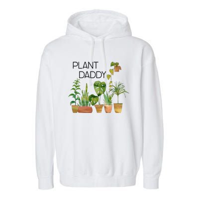 Plant Daddy House Plant Lover Monstera Dad Father Gift Cute Gift Garment-Dyed Fleece Hoodie