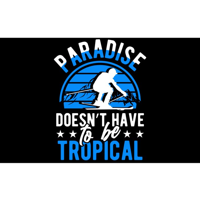 Paradise Doesnt Have To Be Tropical Skiing Lover Gifts Bumper Sticker