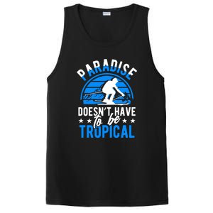 Paradise Doesnt Have To Be Tropical Skiing Lover Gifts PosiCharge Competitor Tank