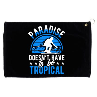 Paradise Doesnt Have To Be Tropical Skiing Lover Gifts Grommeted Golf Towel