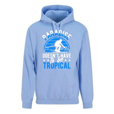 Paradise Doesnt Have To Be Tropical Skiing Lover Gifts Unisex Surf Hoodie