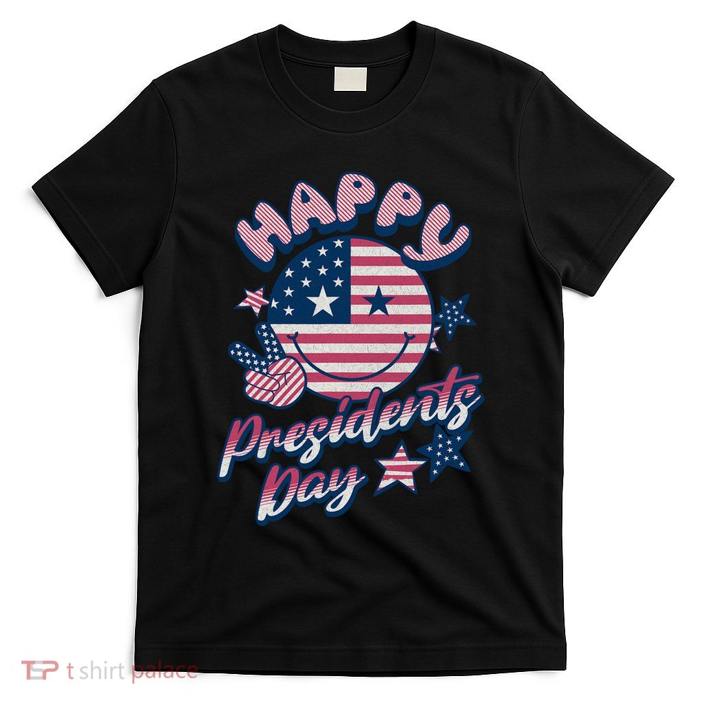 Presidents Day Happy Presidents Day T-Shirt