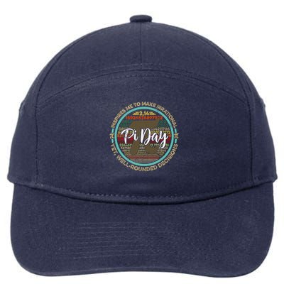 Pi Day Inspires Me To Make Irrational Well-Rounded Decisions 7-Panel Snapback Hat