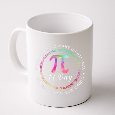 Pi Day Inspires Me To Make Irrational Decisions 3.14 Math Coffee Mug