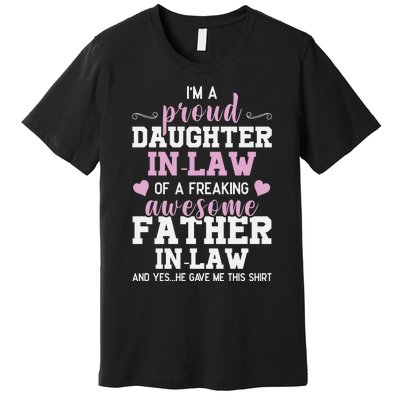 Proud Daughter In Law Of A Freaking Awesome Father In Law Premium T-Shirt