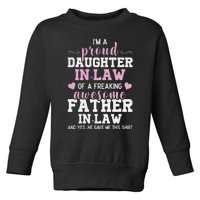 Proud Daughter In Law Of A Freaking Awesome Father In Law Toddler Sweatshirt