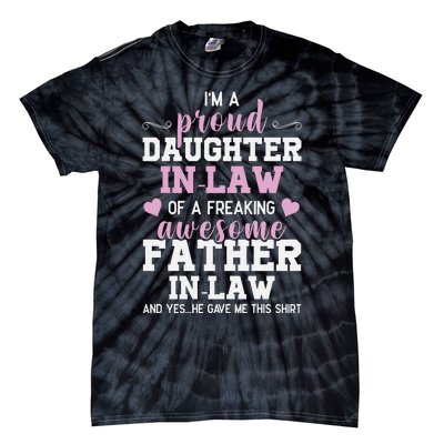 Proud Daughter In Law Of A Freaking Awesome Father In Law Tie-Dye T-Shirt