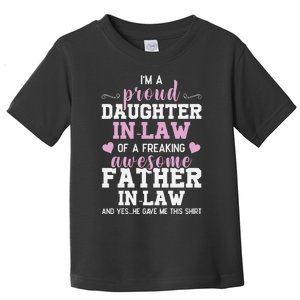 Proud Daughter In Law Of A Freaking Awesome Father In Law Toddler T-Shirt