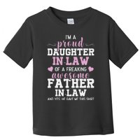 Proud Daughter In Law Of A Freaking Awesome Father In Law Toddler T-Shirt