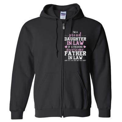 Proud Daughter In Law Of A Freaking Awesome Father In Law Full Zip Hoodie