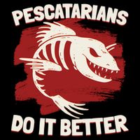 Pescatarians Do It Better Pescatarian Fish Food Gift Cooling Performance Crew T-Shirt