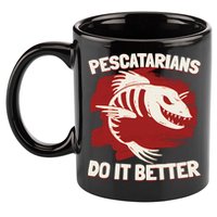 Pescatarians Do It Better Pescatarian Fish Food Gift 11oz C Handle Ceramic Mug