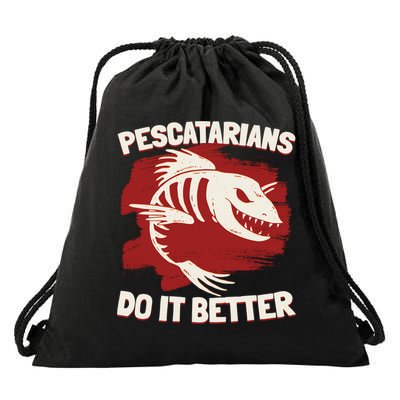 Pescatarians Do It Better Pescatarian Fish Food Gift Drawstring Bag