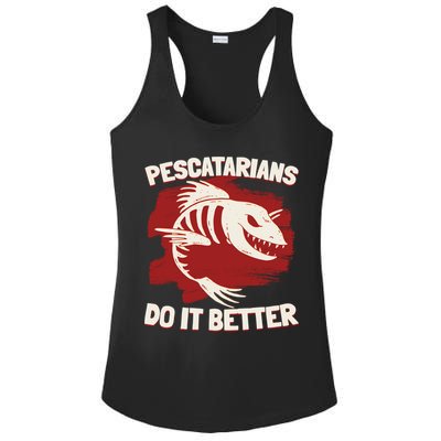 Pescatarians Do It Better Pescatarian Fish Food Gift Ladies PosiCharge Competitor Racerback Tank