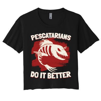 Pescatarians Do It Better Pescatarian Fish Food Gift Crop Top