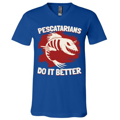 Pescatarians Do It Better Pescatarian Fish Food Gift V-Neck T-Shirt