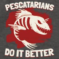 Pescatarians Do It Better Pescatarian Fish Food Gift Vector Backpack