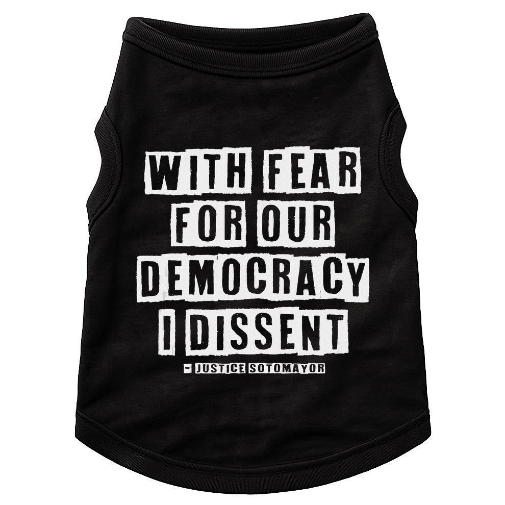 Pro Democracy I Dissent Strong Support Doggie Tank