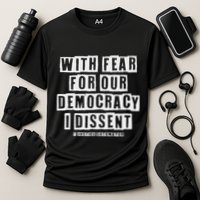 Pro Democracy I Dissent Strong Support Performance Shirt