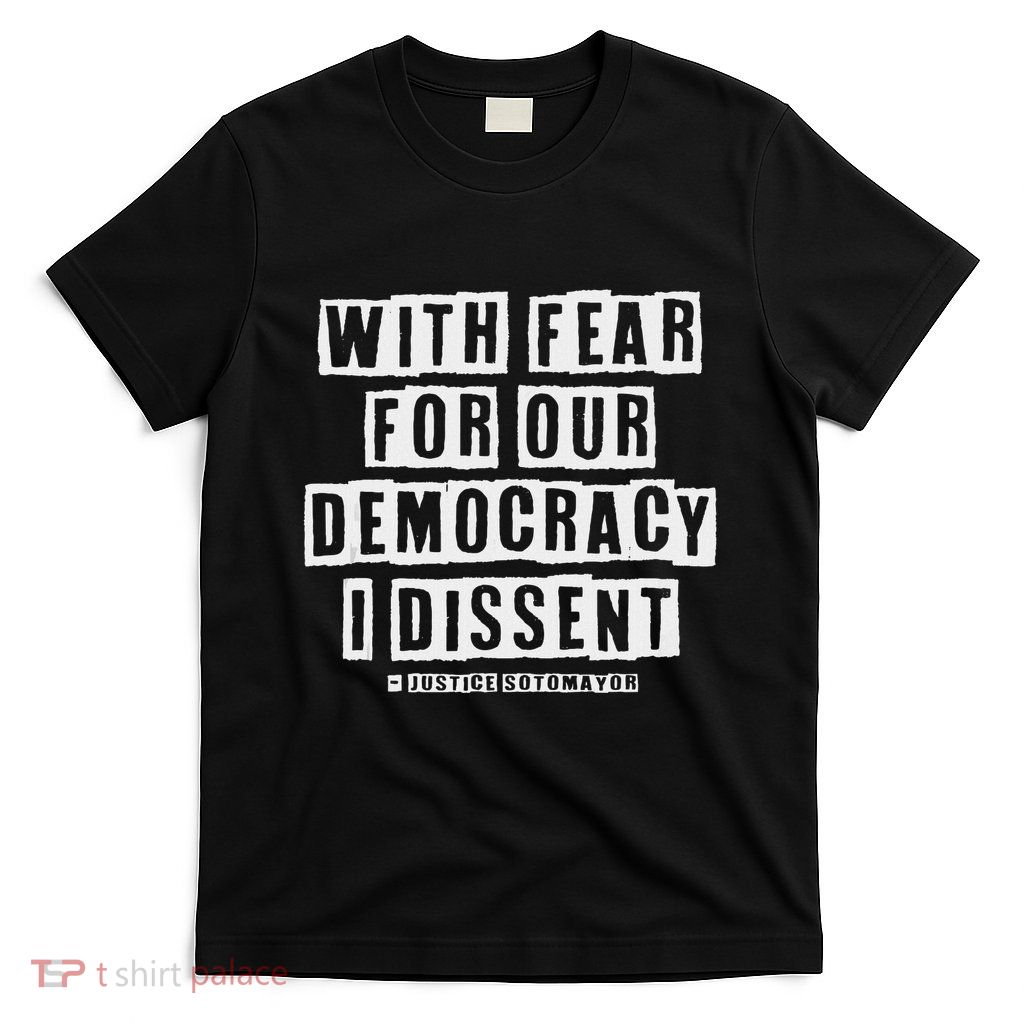 Pro Democracy I Dissent Strong Support T-Shirt