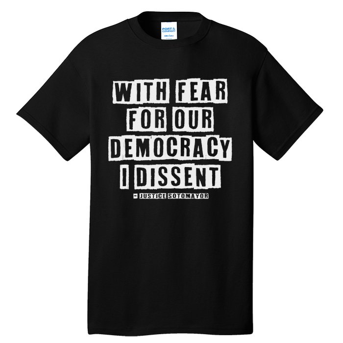 Pro Democracy I Dissent Strong Support Tall T-Shirt