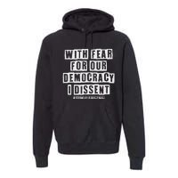 Pro Democracy I Dissent Strong Support Premium Hoodie