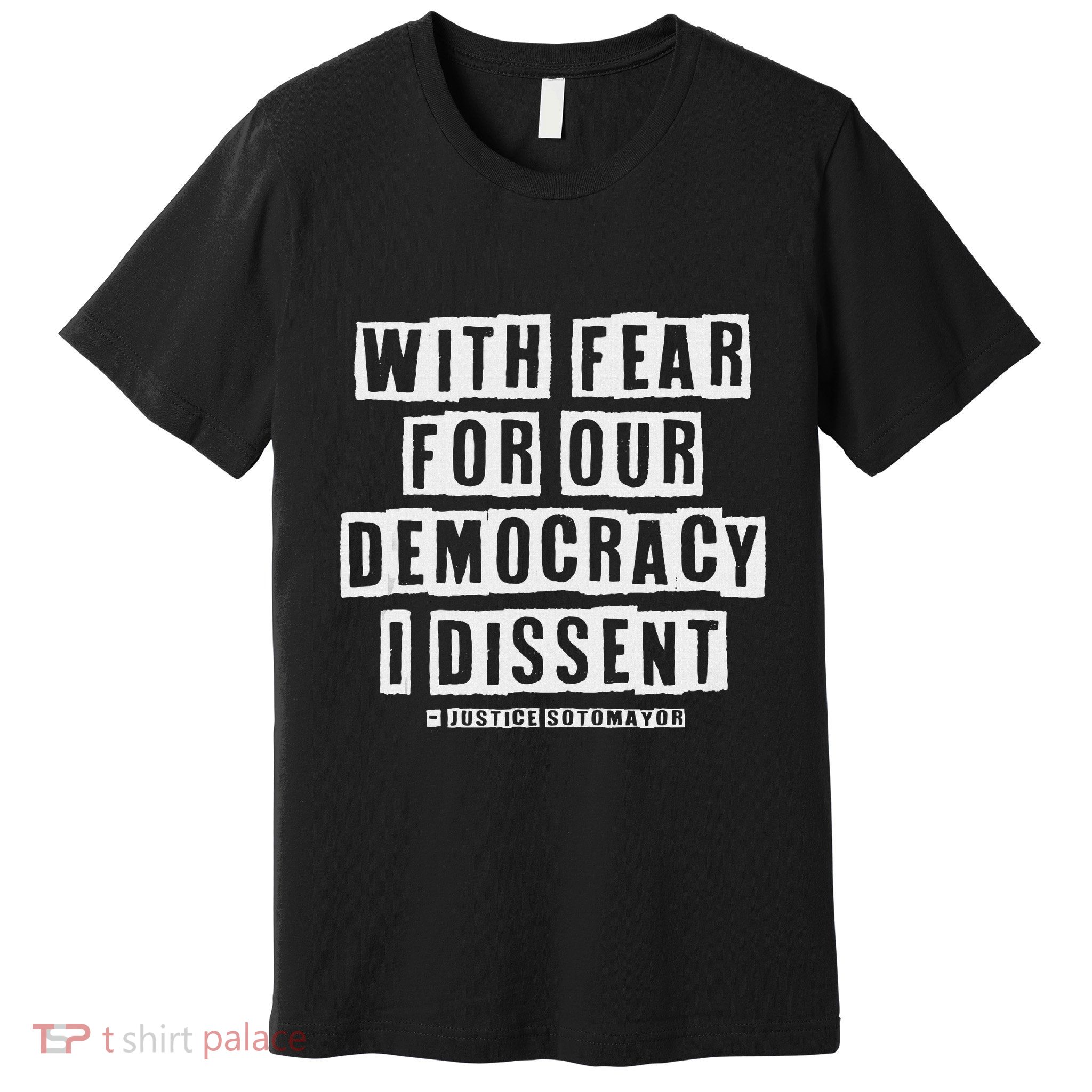Pro Democracy I Dissent Strong Support Premium T-Shirt