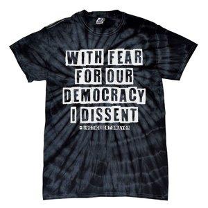 Pro Democracy I Dissent Strong Support Tie-Dye T-Shirt