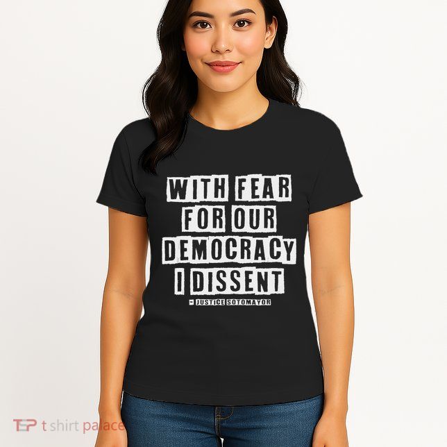 Pro Democracy I Dissent Strong Support Womens T-Shirt