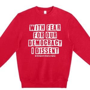 Pro Democracy I Dissent Strong Support Premium Crewneck Sweatshirt