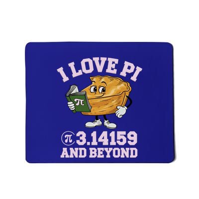 Pi Day I Love Pi 3 14159 And Beyond Funny Math Geek Pi Day Gift Mousepad